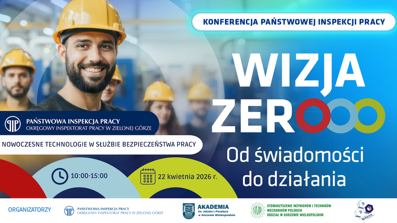 „WIZJA ZERO Od&nbsp;świadomości do&nbsp;działania. Nowoczesne technologie w&nbsp;służbie bezpieczeństwa pracy” – zaproszenie na&nbsp;konferencję